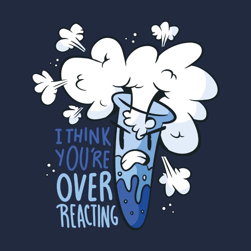 You overreact choleric gift nerd chemist