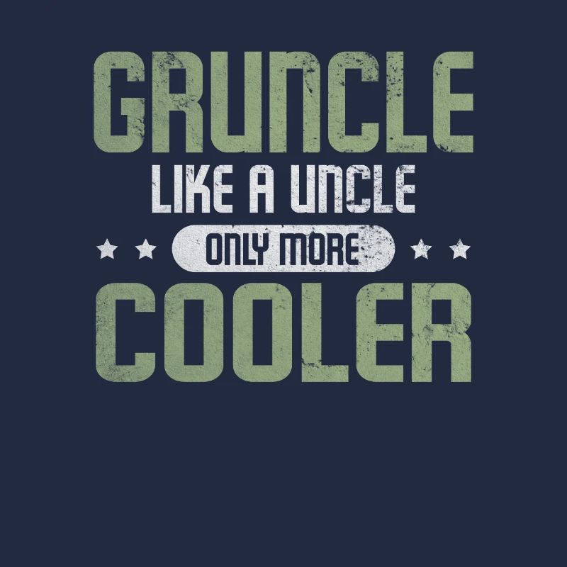 Gruncle Like A Normal Uncle Only Much Cooler