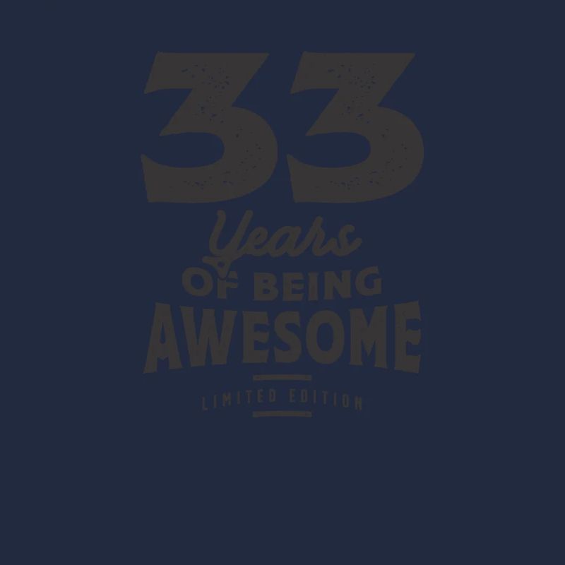 33 Jahre Awesome 33. Geburtstag