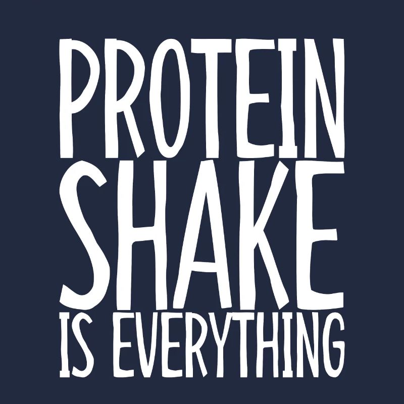 Protein Shake Is Everything 3