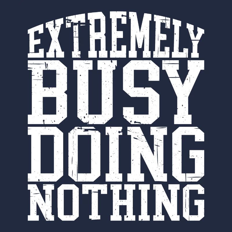 Extremely Busy Doing Nothing 4