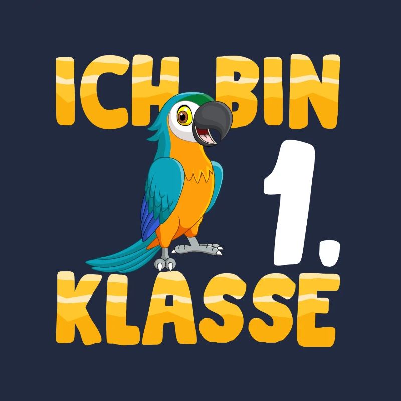 Ich bin 1. Klasse Einschulung Papagei