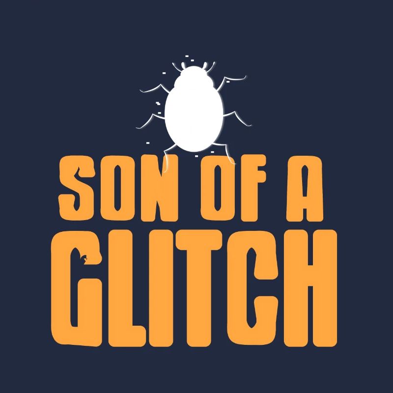 Son Of A Glitch Funny BUG Data Admin Analyst