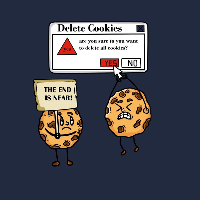 Delete cookies the end is close funny nerd