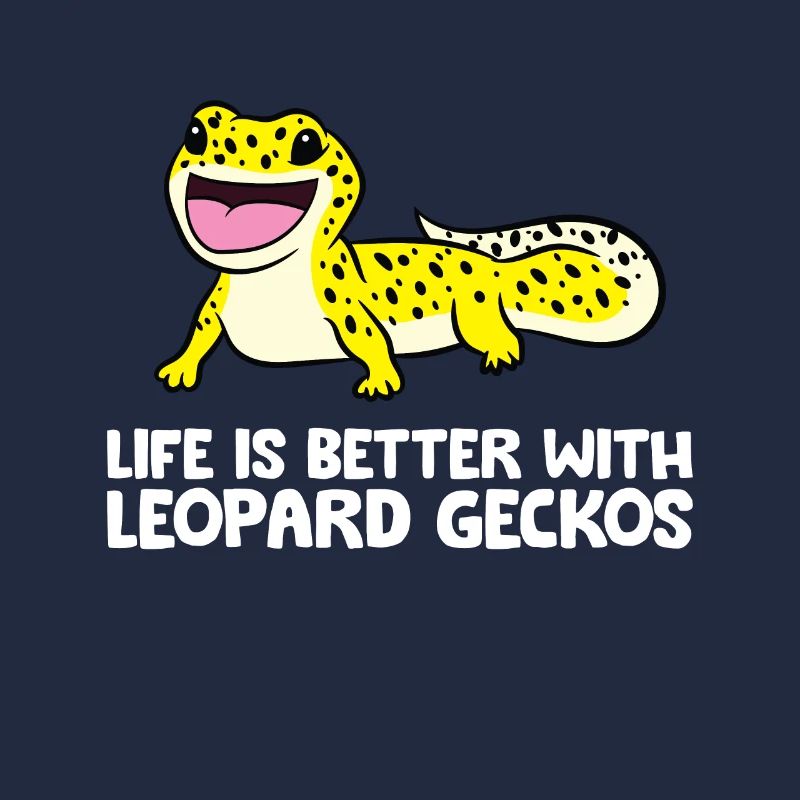 Life Is Better With Leopard Geckos Reptile Lizard