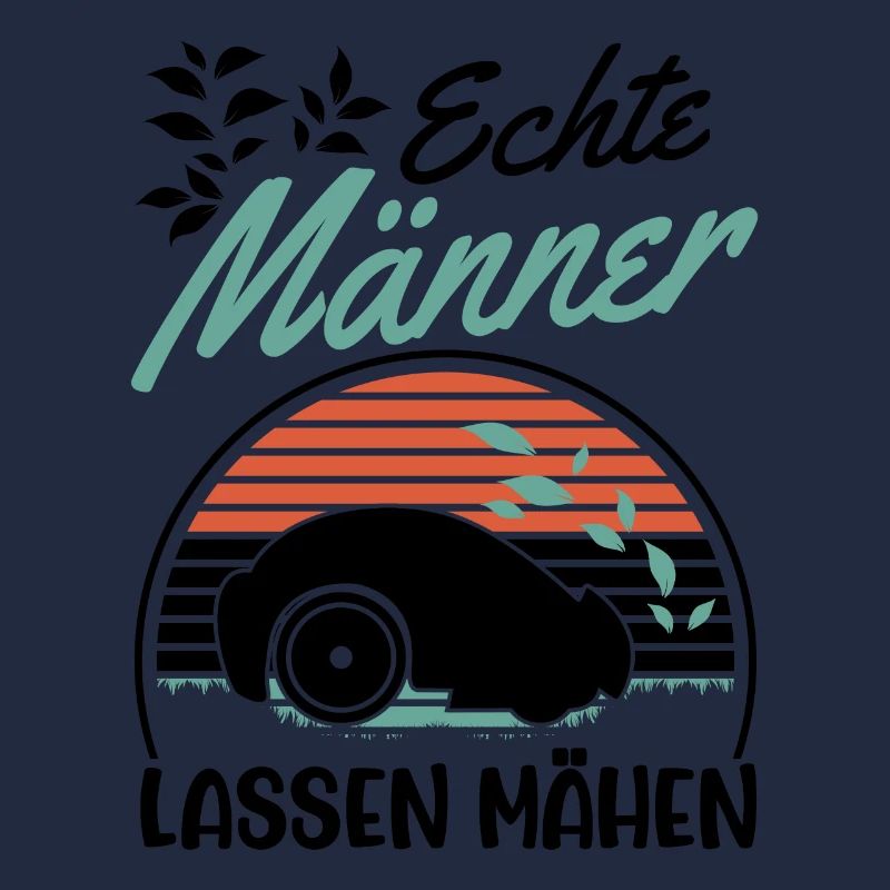 Echte Männer lassen mähen Mähroboter