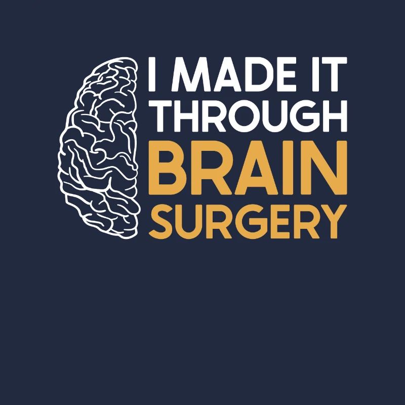 Brain Surgery Joke Brain Surgery Awareness Gift