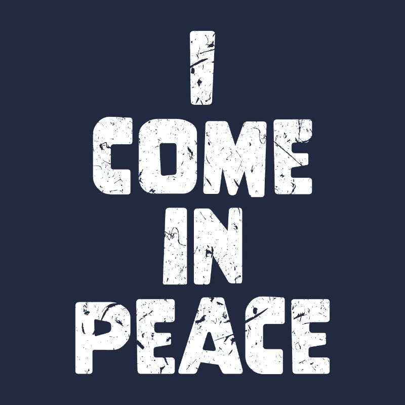 Galaxy Science Space Lover I Come In Peace