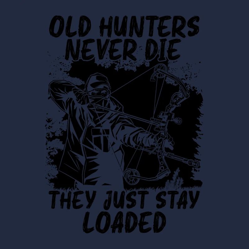 Old Hunters Never Bowhunting Shooting Bowhunter