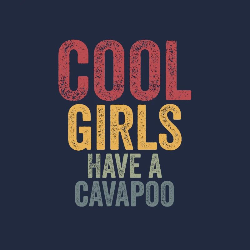 Cool girls have a cavapoo