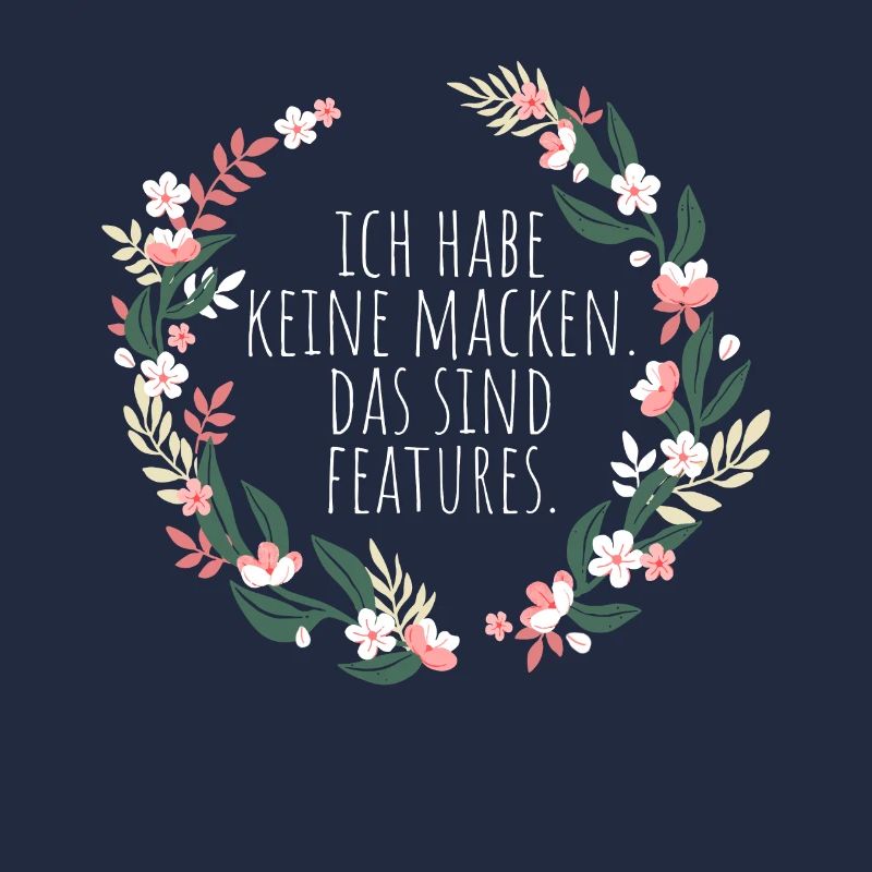 Ich Habe Keine Macken Das Sind Features Bug Macke