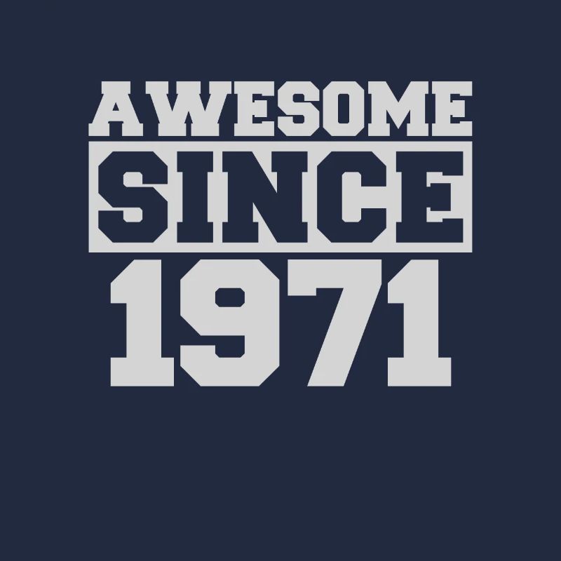 Awesome since 1971