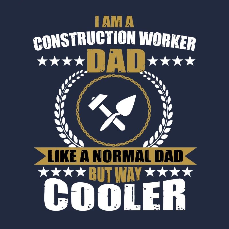 Construction worker father