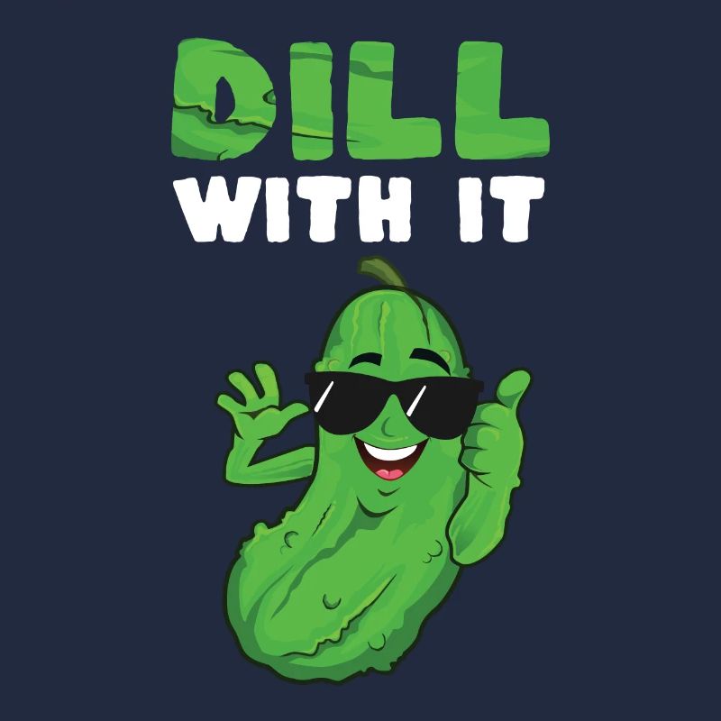 Dill With It