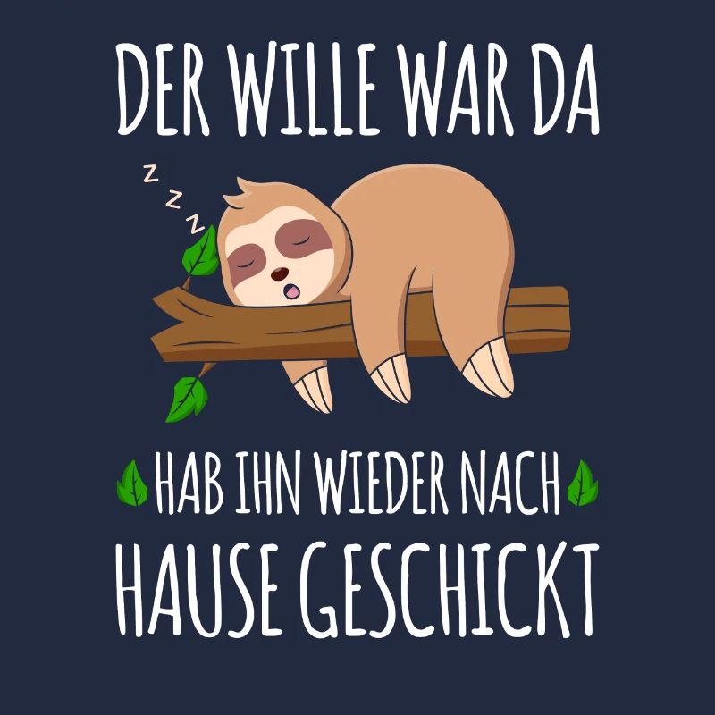 Faultier Der Wille War Da Ich Habe Ihn