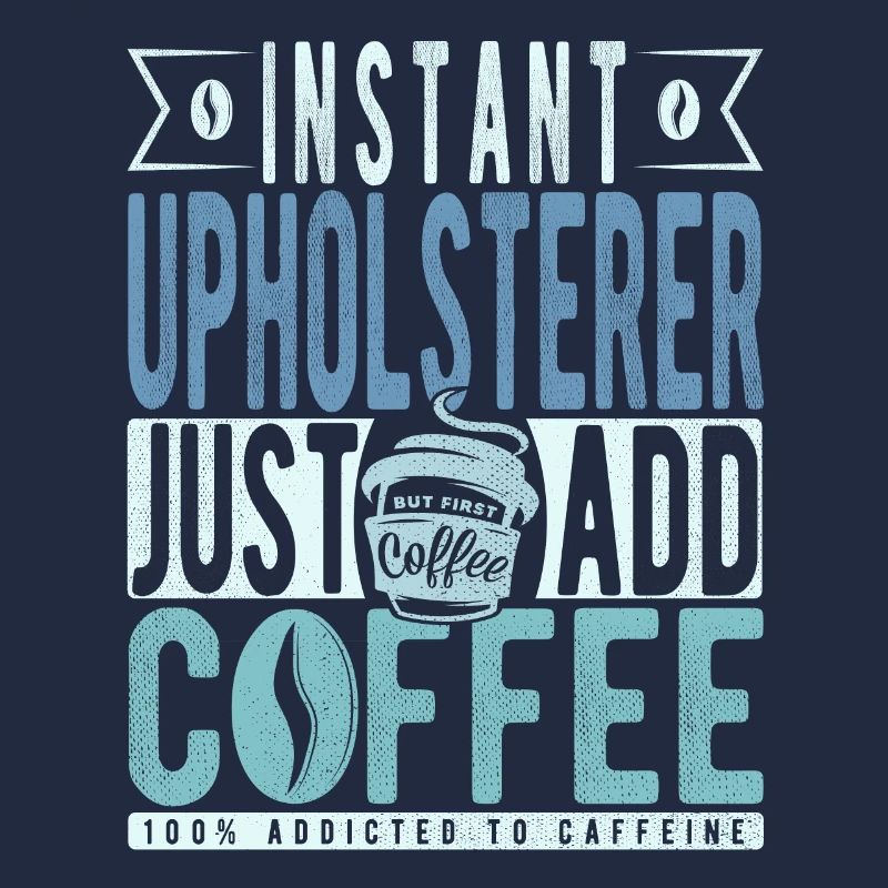 Polsterer Kaffee Spruch