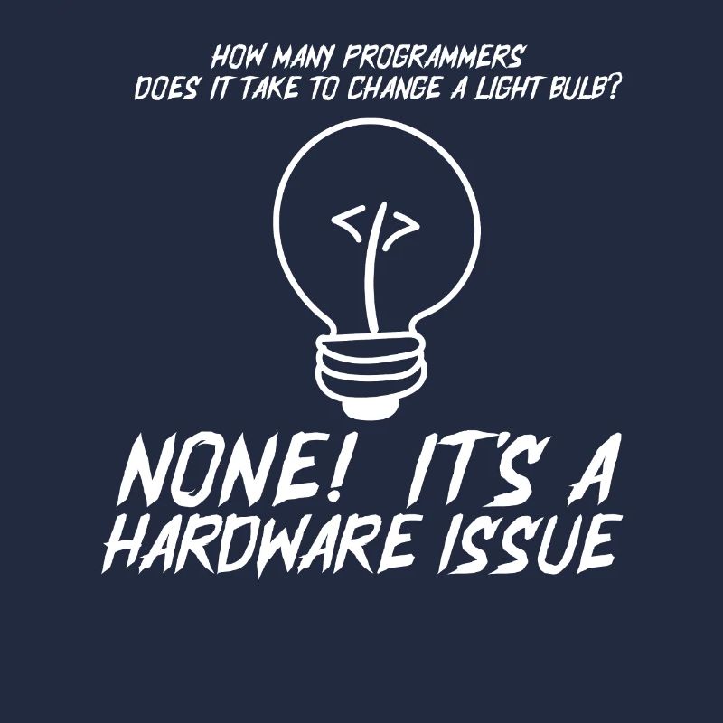 Lustige Programmierer Glühbirne Hardware Statement