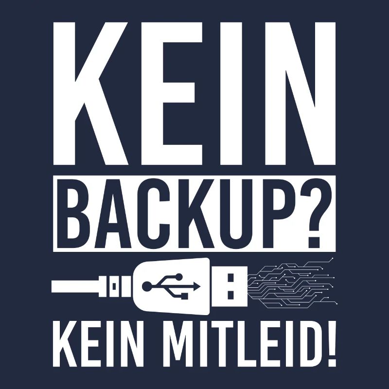 Kein Backup Kein Mitleid Computer Informatik