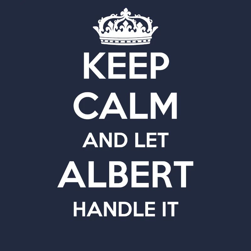 Keep Calm Handle It - Vorname Name Lustiges Albert