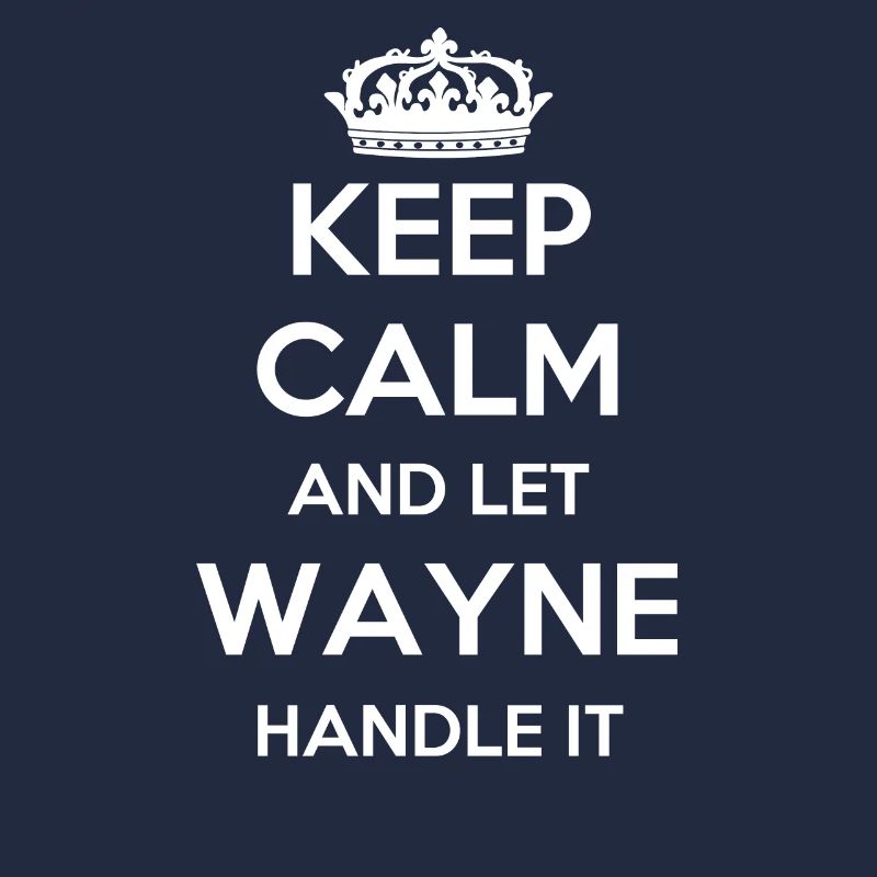 Keep Calm Handle It - Prénom Nom Funny Wayne