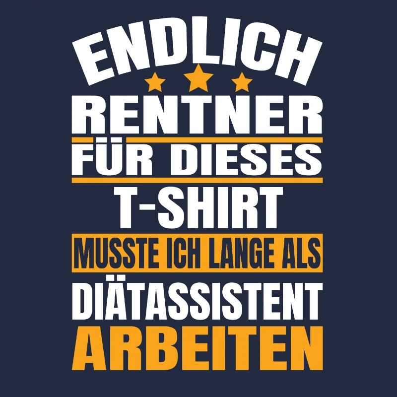 Endlich Rente 2023 Ruhestand Beruf Diätassistent