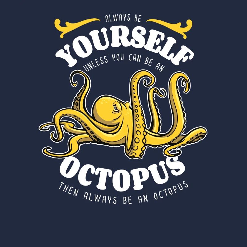 Sei immer du selbst - Octopus - Spruch
