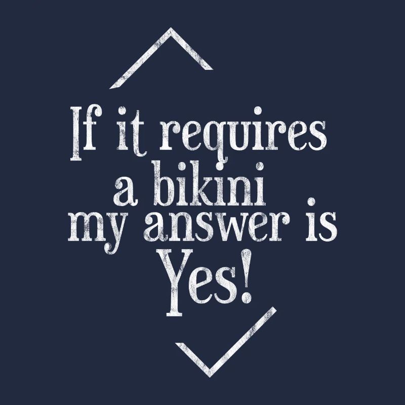 If It Requires A Bikini, My Answer Is Yes 3