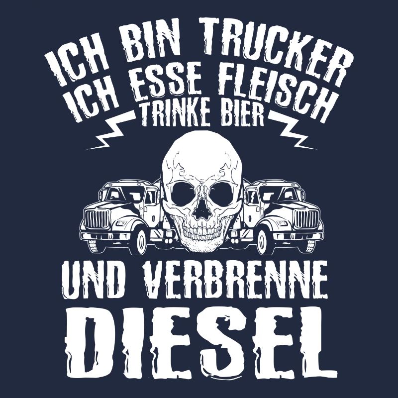 Ich Bin Trucker Esse Fleisch Trinke Bier