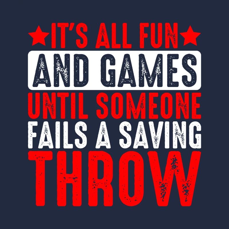 It's All Fun Until Someone Fails A Saving Throw 5
