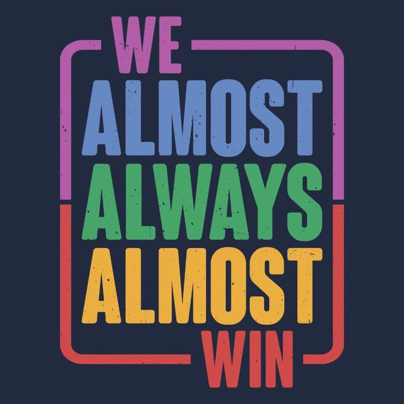 We Almost Always Almost Win 16