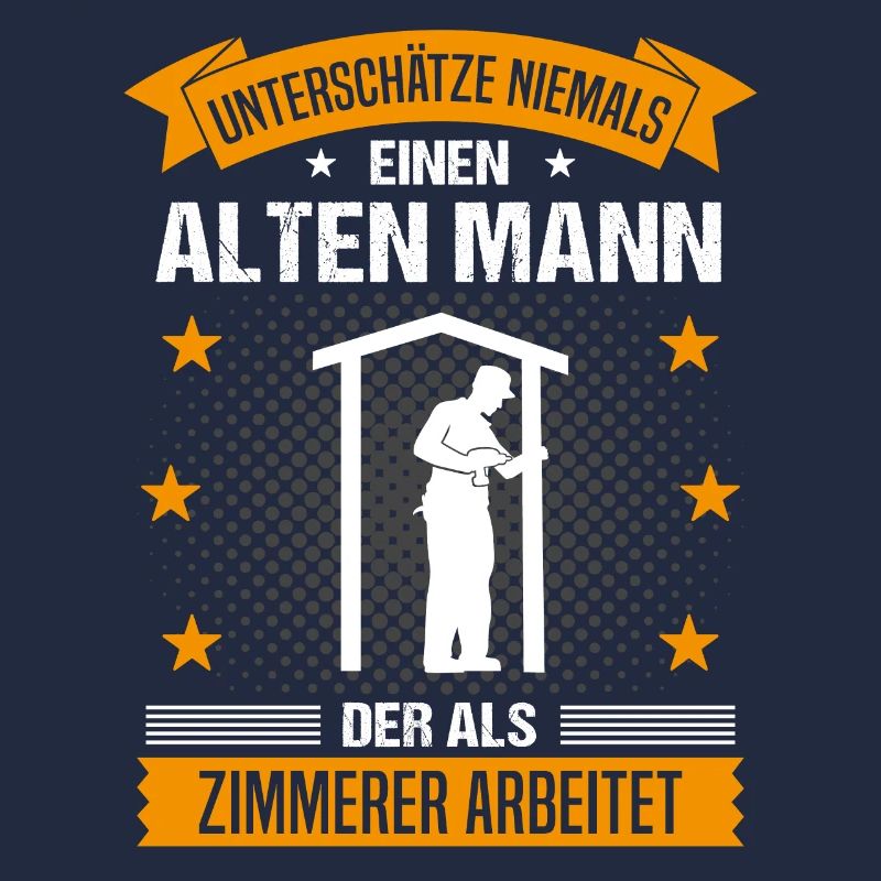 Zimmerer Alter Mann Spruch Herren Geschenk