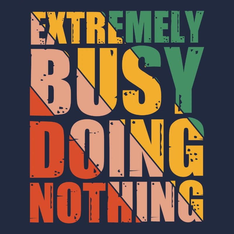 Extremely Busy Doing Nothing 8