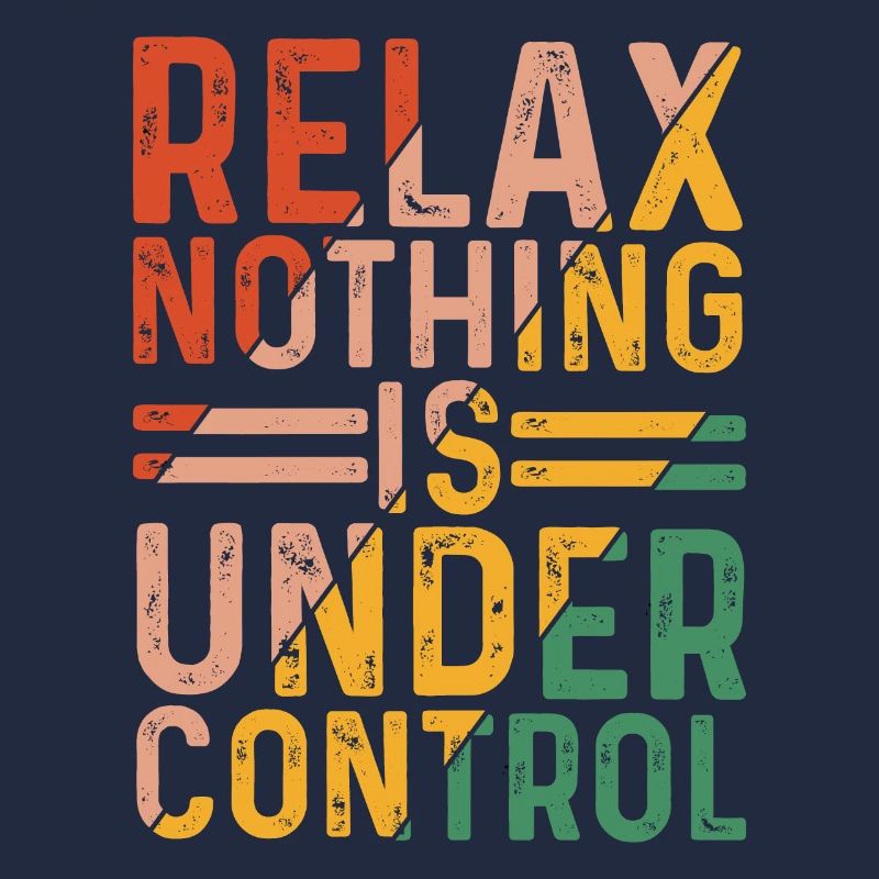 Relax, Nothing Is Under Control 24
