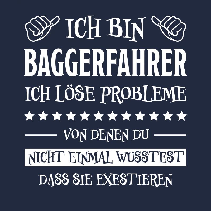 Baggerfahrer Lustiger Spruch Beruf Bagger Geschenk