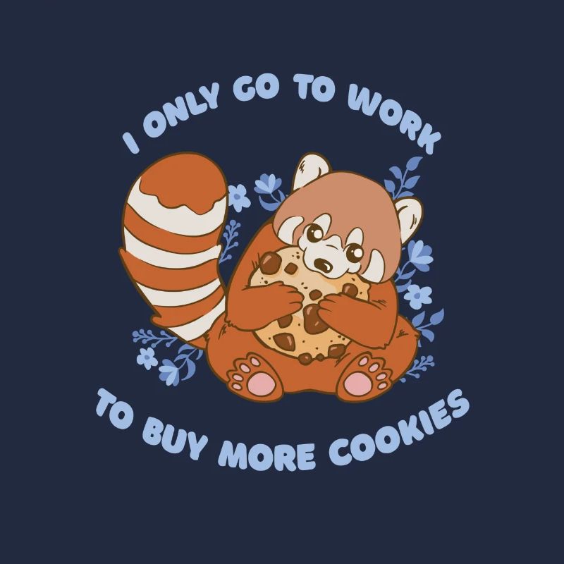 Je ne vais au travail que pour acheter plus de biscuits drôle