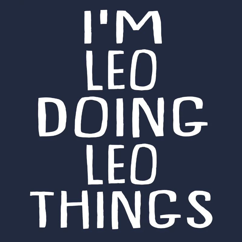 I'm Leo Doing Leo Things Leo Name