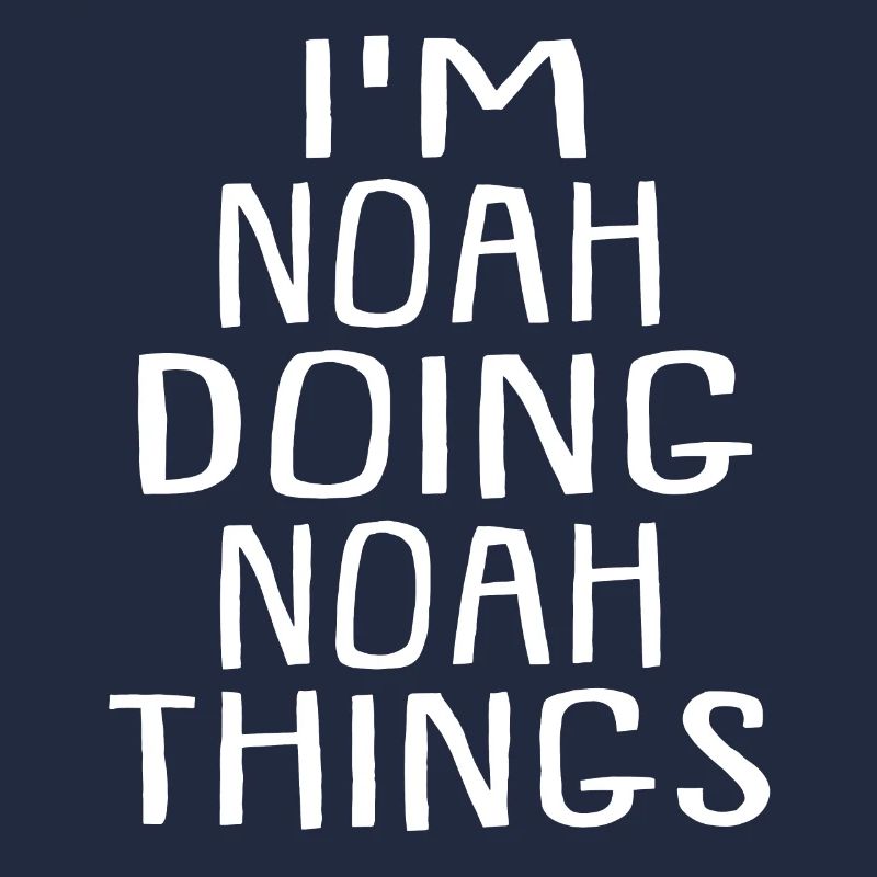 Je suis Noah faisant Noah Things Noah Nom