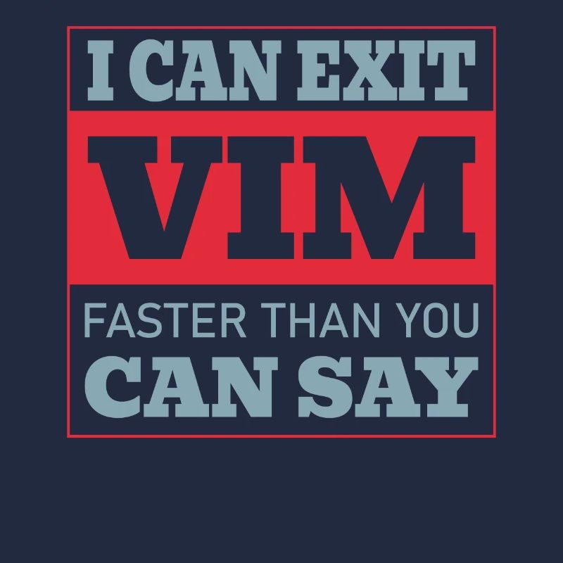 I Can Exit VIM Faster Than You Cab Say for Linux