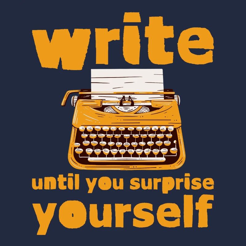 Write Until You Surprise Yourself