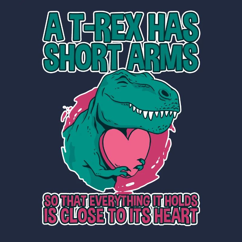 A TRex Has Short Arms Everything Is Close 2