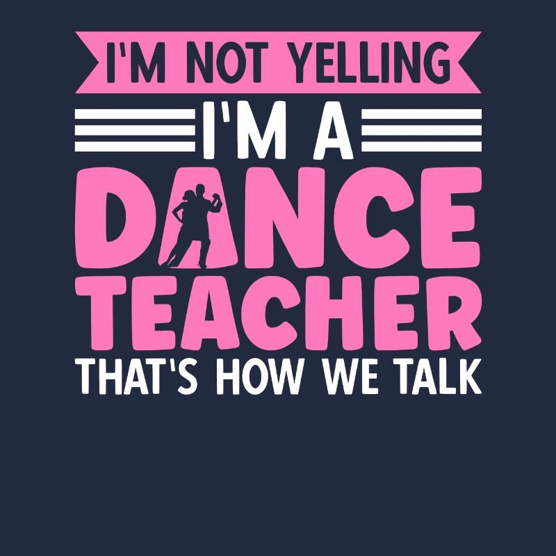 Je ne crie pas que je suis professeur de danse