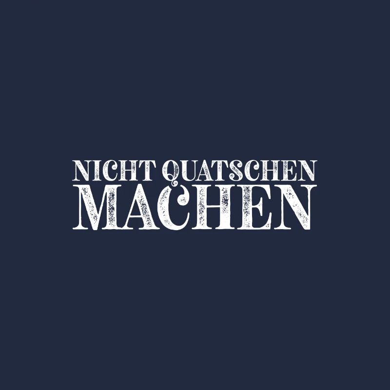 Nicht quatschen machen