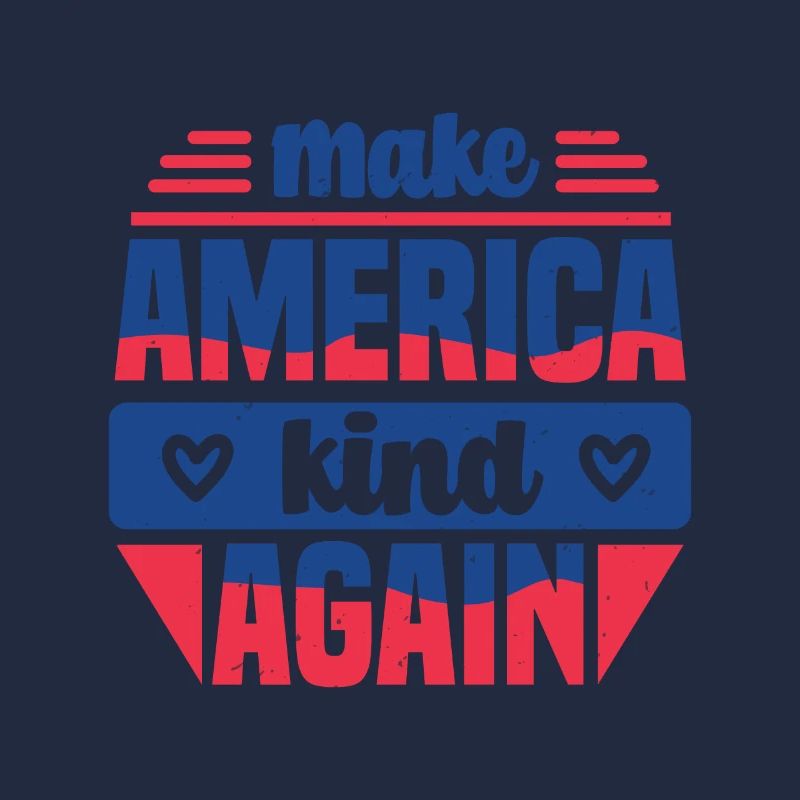 MAKE AMERICA KIND AGAIN