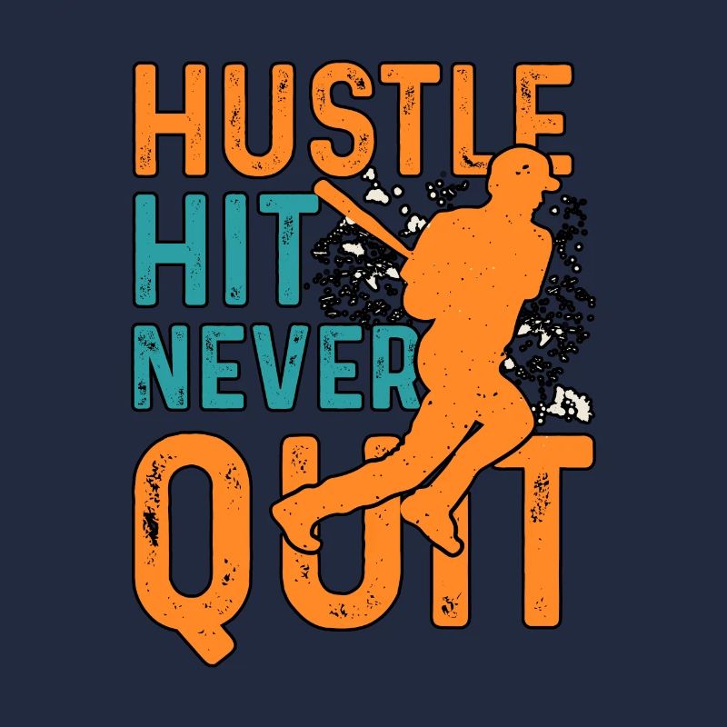 Hustle Hit Never Quit Baseball
