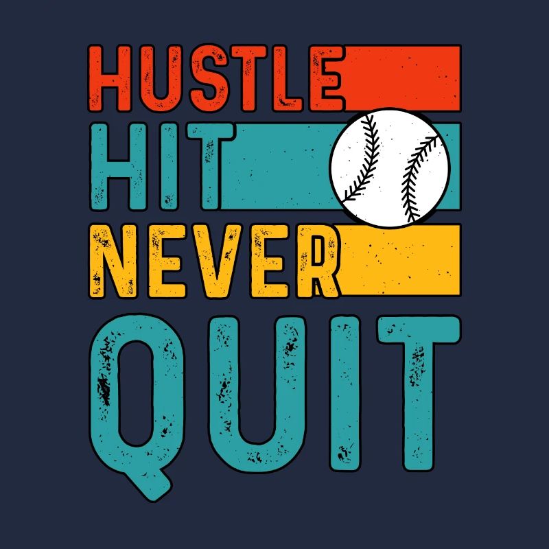 Hustle Hit Never Stop Baseball