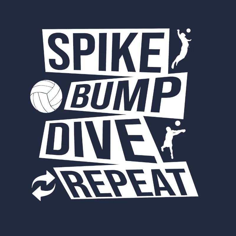 Spike Bump Dive Repeat Volleyball Graphic Idea