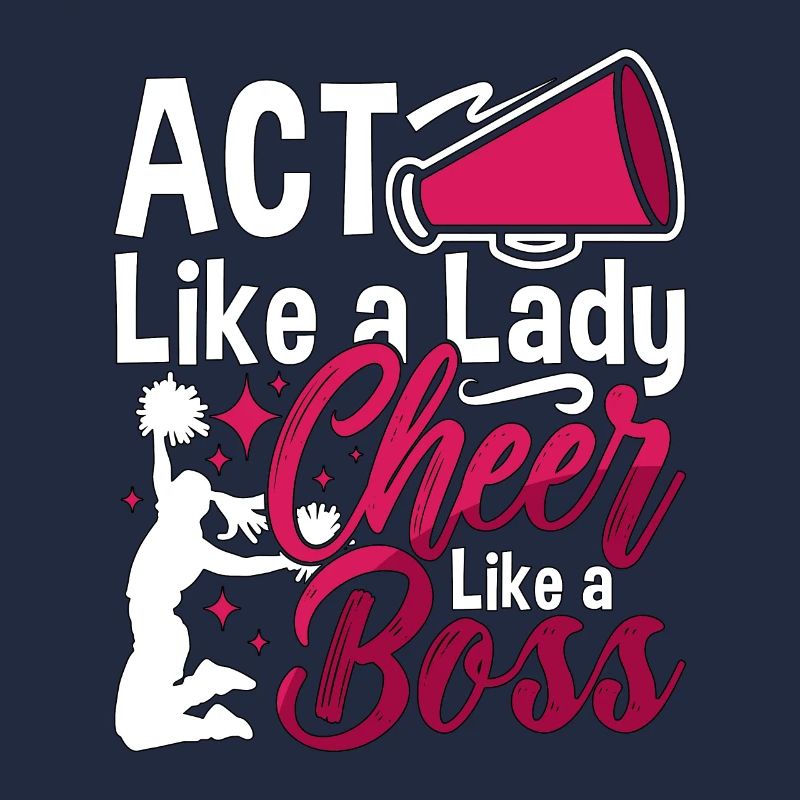 Cheerleading Agir comme une dame Cheer comme un acclamation