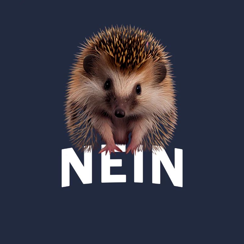 Statement Igel, Nö Fun, Einfach Nö, Nein