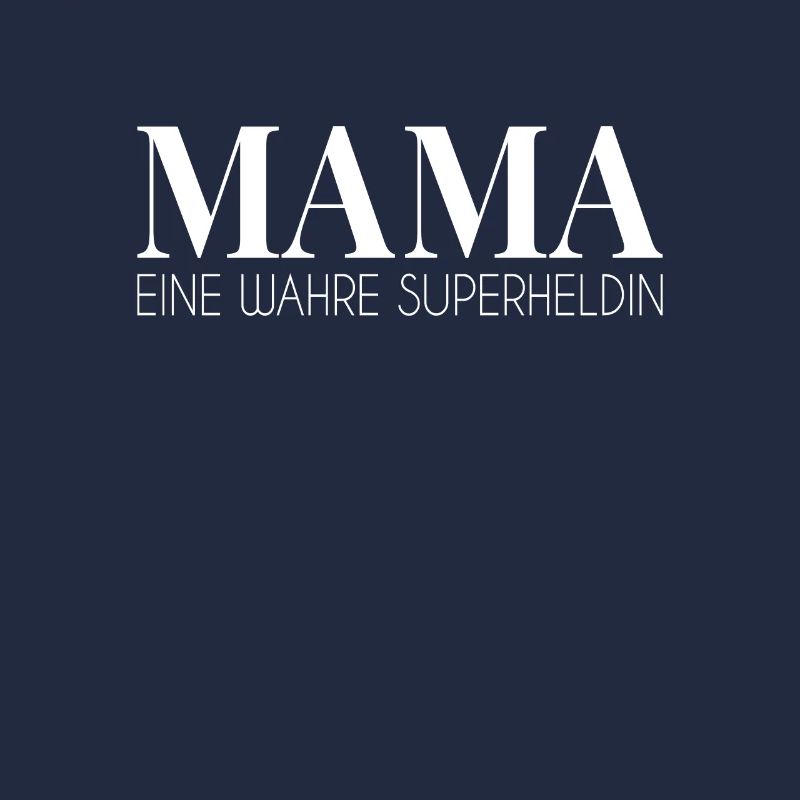 Mama Superheldin Spruch