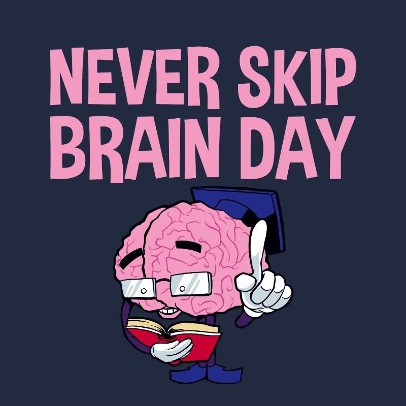 Never Skip Brain Day 2